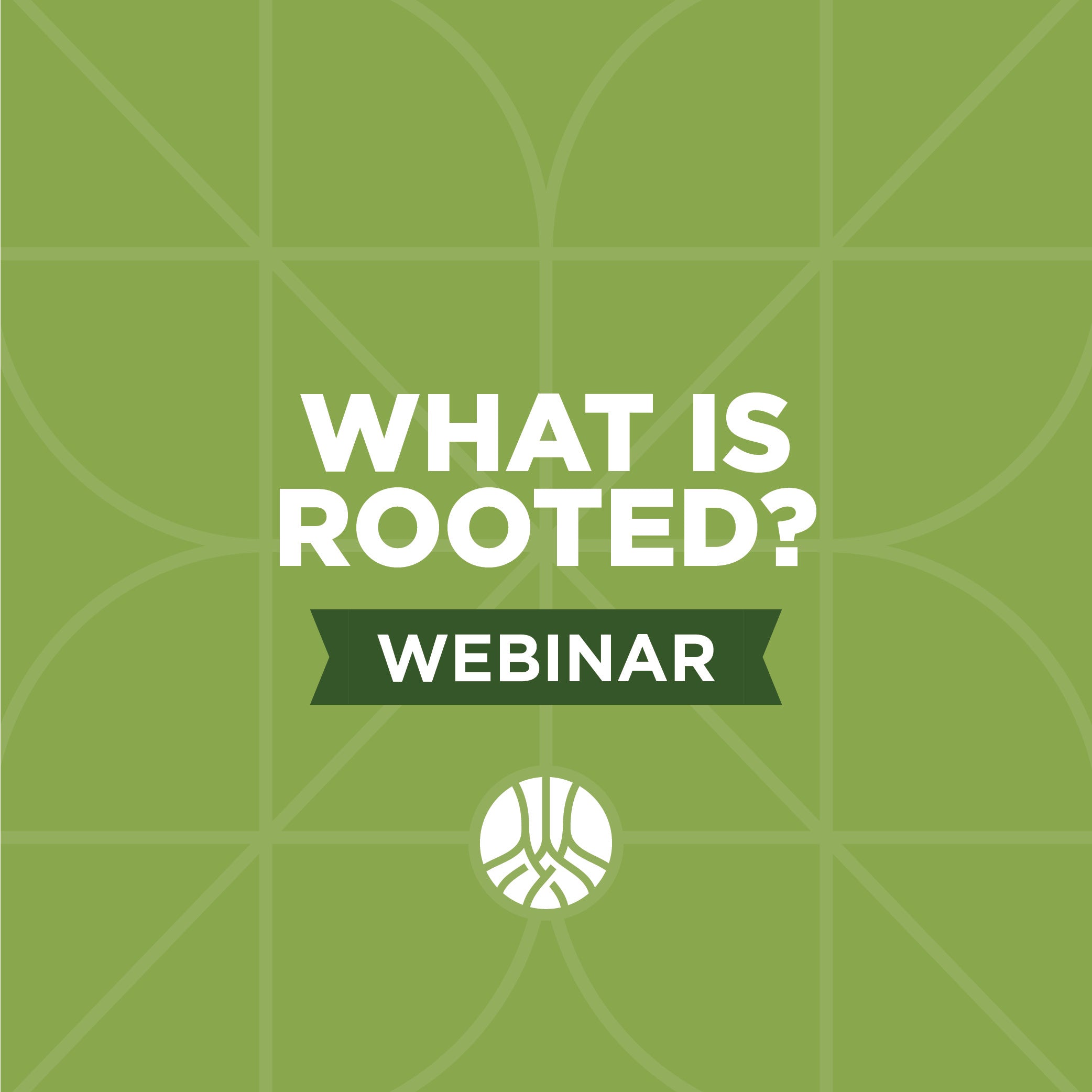 What is Rooted?—June 5, 2024