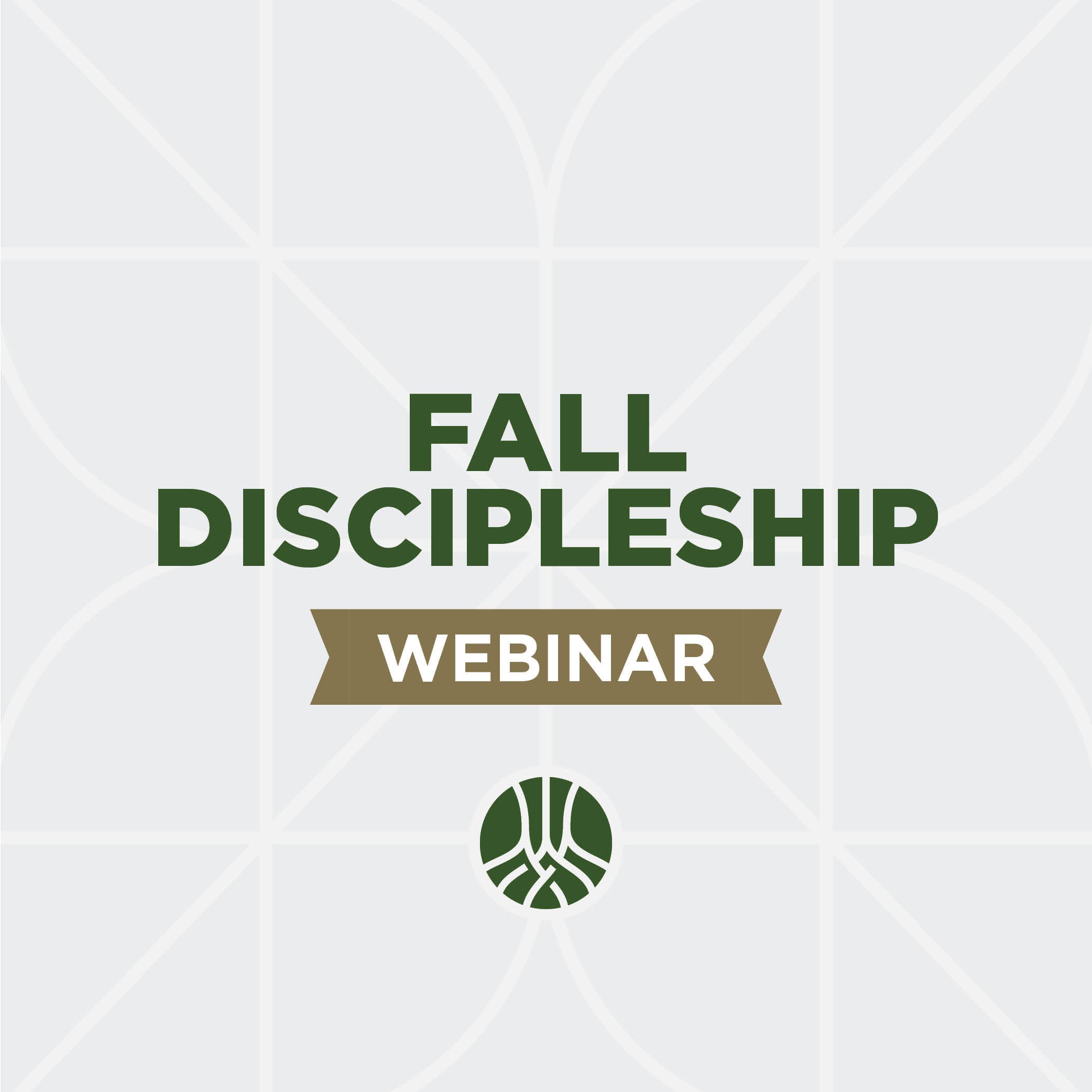 Fall Discipleship Webinar—June 25, 2026