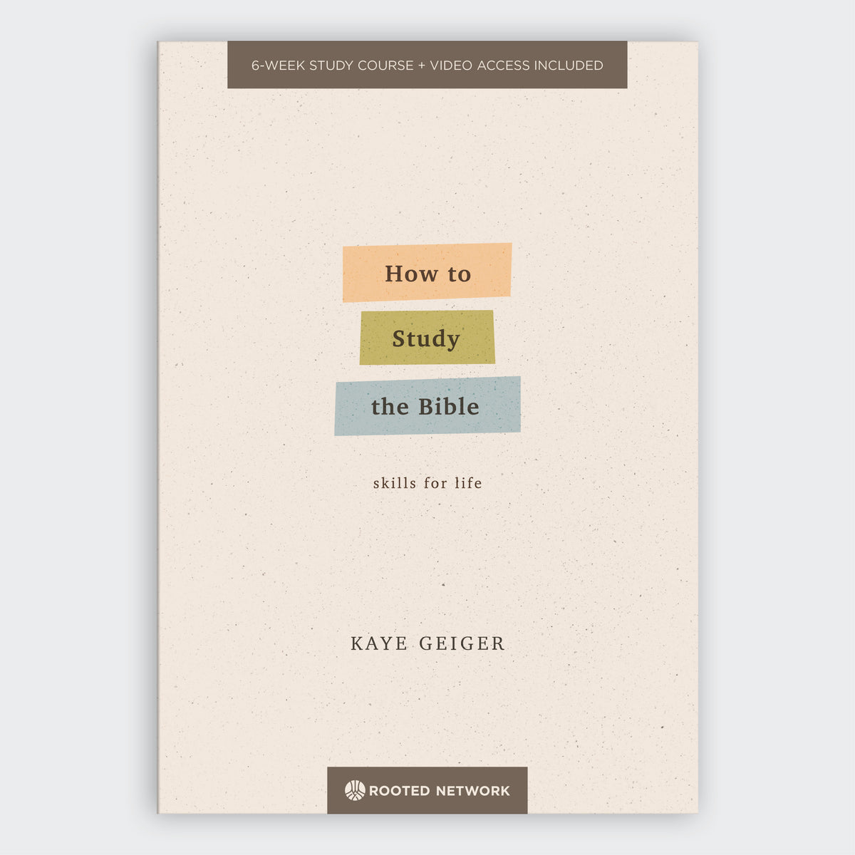 Rooted Study How to Study the Bible - Workbook + Teaching Videos